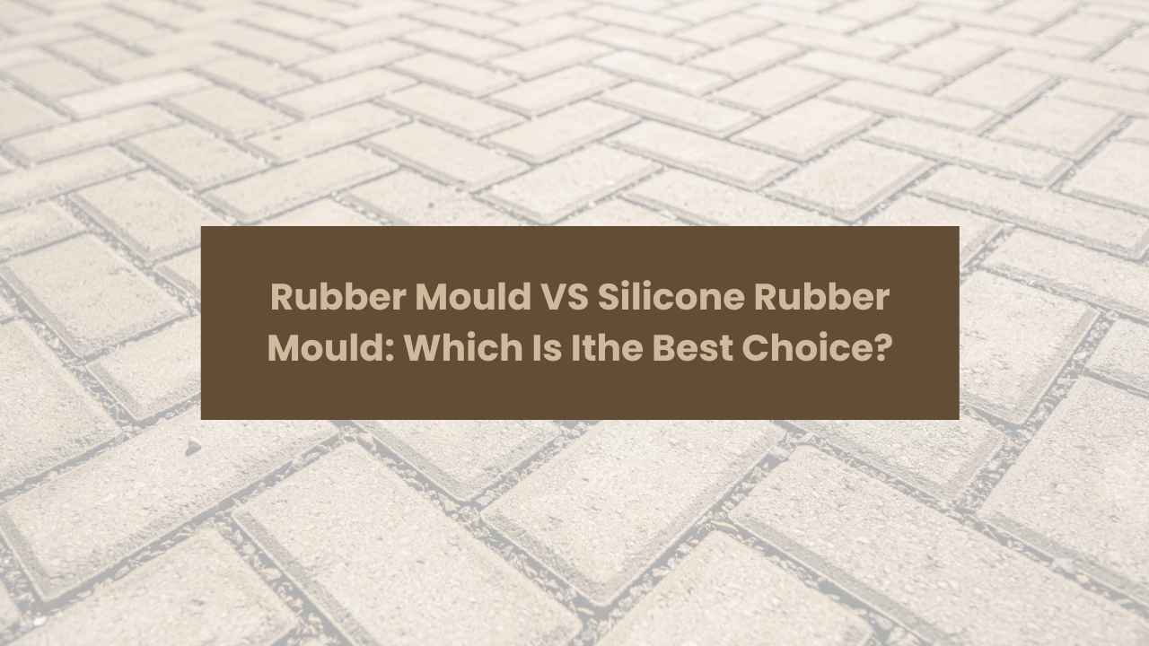 silicone rubber mould