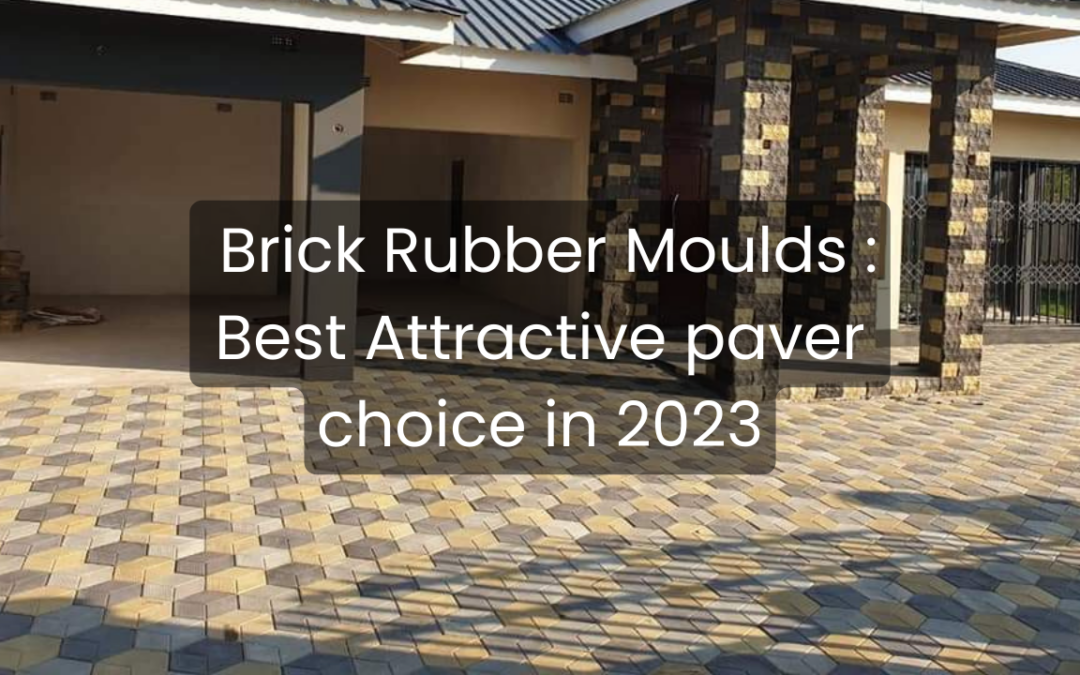 Brick rubber moulds: Best attractive paver choice in 2024