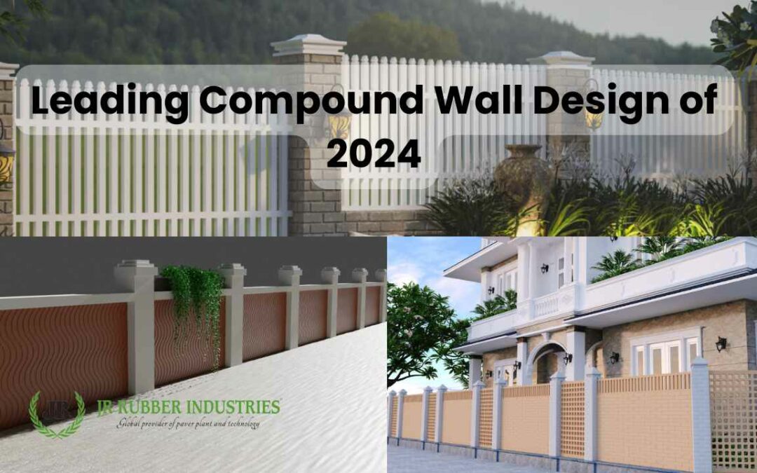 Elevate Your Property with the Best Compound Wall Design of 2024: Unveiling Innovations with JR Rubber Industries